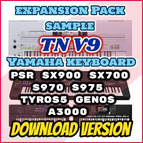 Expansion Pack Sample TN-V9 Yamaha Keyboard Dành Cho Các Dòng Đàn PSR-SX900 SX700 S970 S975 A3000 A5000 Tyros 5 Genos - Download