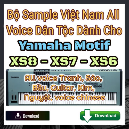 All Voice Vietnamese Yamaha Motif-XS8-XS7 Motif-XS6 Download Bộ Sample Việt Nam All Voice Dân Tộc Dành Cho Yamaha Motif XS8 XS7 XS6 - Download