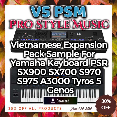 PSM V5 Pro Style Music - Vietnamese Expansion Pack Sample for Yamaha Keyboard PSR SX900 SX700 S970 S975 A3000 A5000 Tyros 5, and Genos - Download