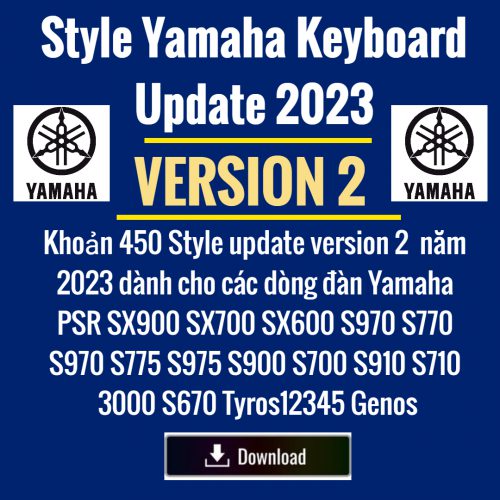 450 Style Update 2023 Version 2 Dành Cho Các Dòng Đàn Yamaha PSR SX900 SX700 SX600 S970 S770 S775 S975 S900 S910 S700 S710 3000 A2000 Tyros12345 Genos